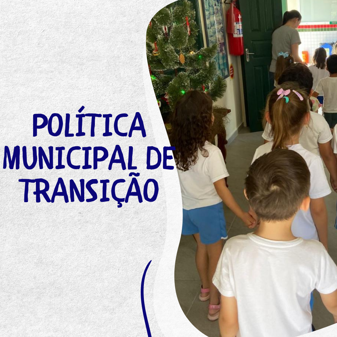 Política Municipal de Transição: Edu. Inf. para o 1º ano